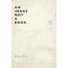 An Image Not a Book - Paperback