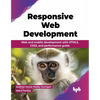 Responsive Web Development: Web and mobile development with HTML5, CSS3, and performance guide (English Edition) - Paperback