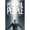 Powerful People: Lessons from the Bible to Guide Our Thoughts and Actions Today - Paperback