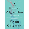 A Human Algorithm: How Artificial Intelligence Is Redefining Who We Are - Paperback