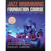 Jazz Drumming Foundation: Improve Your Drumming with The Fundamental Jazz Drumming Guide for Beginners - Paperback