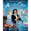 A is for Oboe: The Orchestra's Alphabet - Hardcover