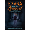Ezana and the Lovebird: A Call to Legendary Adventures - Paperback