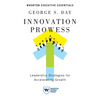 Innovation Prowess: Leadership Strategies for Accelerating Growth - Paperback