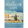 The Moonglow Cafe - Hardcover
