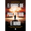 El Hombre Que Pudo Destruir El Mundo / The Man Who Could Destroy the World - Paperback