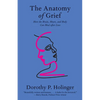 The Anatomy of Grief: How the Brain, Heart, and Body Can Heal After Loss - Paperback