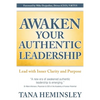Awaken Your Authentic Leadership: Lead with Inner Clarity and Purpose - Paperback