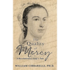 The Quality of Mercy: A Revolutionary Lady's Tale - Hardcover