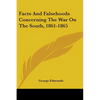 Facts And Falsehoods Concerning The War On The South, 1861-1865 - Paperback