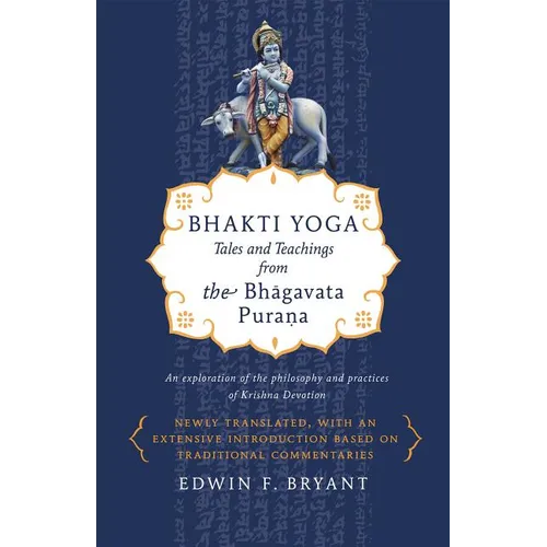 Bhakti Yoga: Tales and Teachings from the Bhagavata Purana - Paperback