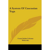 A System Of Caucasian Yoga - Paperback