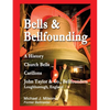 Bells & Bellfounding: A History, Church Bells, Carillons, John Taylor & Co., Bellfounders, Loughborough, England - Paperback