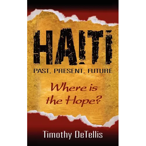 Haiti: Past, Present, Future - Paperback