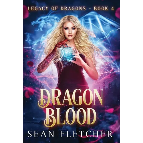 Dragon Blood (Legacy of Dragons Book Four) - Hardcover