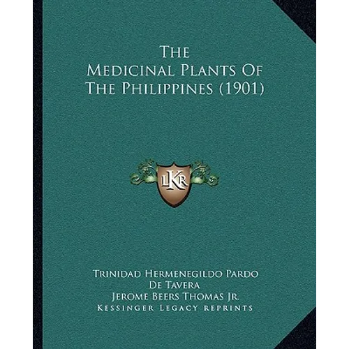 The Medicinal Plants Of The Philippines (1901) - Paperback