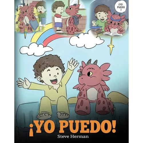 ¡Yo Puedo!: (I Got This!) Una linda historia para dar confianza a los niños en el manejo de situaciones difíciles. - Paperback