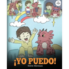 ¡Yo Puedo!: (I Got This!) Una linda historia para dar confianza a los niños en el manejo de situaciones difíciles. - Paperback