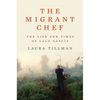 The Migrant Chef: The Life and Times of Lalo García - Hardcover