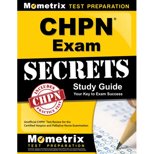 Chpn Exam Secrets Study Guide: Unofficial Chpn Test Review for the Certified Hospice and Palliative Nurse Examination - Paperback