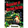 Massacred by Mother Nature Exploring the Natural Horror Film - Paperback