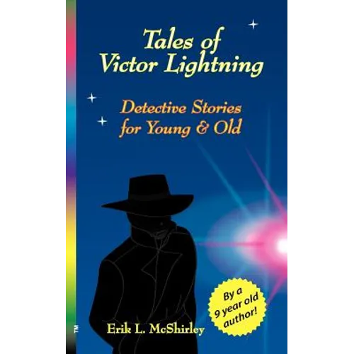 Tales of Victor Lightning: Detective Stories for Young and Old - Paperback
