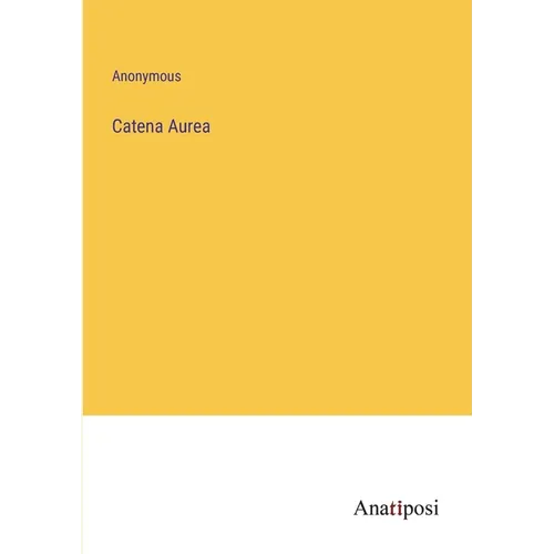 Catena Aurea - Paperback