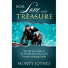 For Love and Treasure: The Life and Times of the World's Most Successful Treasure Hunting Family - Paperback