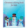 Christmas coloring book for kids: Big Christmas Coloring Book with Christmas Trees, Santa Claus, Reindeer, Snowman, and More! - Paperback