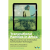 Transnational Families in Africa: Migrants and the Role of Information Communication Technologies - Hardcover