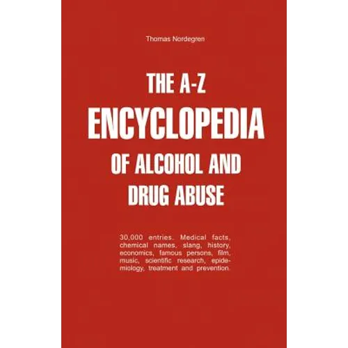 The A-Z Encyclopedia of Alcohol and Drug Abuse - Paperback
