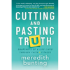 Cutting and Pasting Truth: Snapshots of a Life Lived Through Faith and Fitness - Paperback