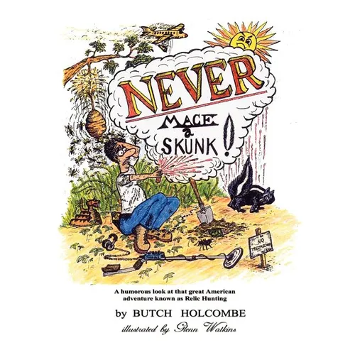 Never Mace a Skunk - Paperback