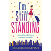 I'm Still Standing: A feel good, laugh out loud romantic comedy - Paperback