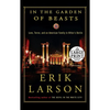 In the Garden of Beasts: Love, Terror, and an American Family in Hitler's Berlin - Paperback