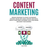 Content Marketing: Proven Strategies to Attract an Engaged Audience Online with Great Content and Social Media to Win More Customers, Build your Brand - Paperback