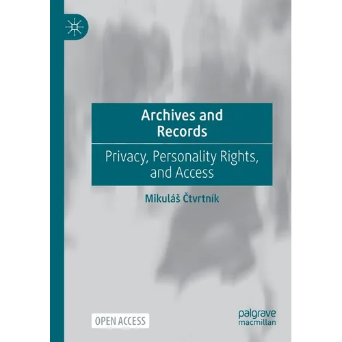 Archives and Records: Privacy, Personality Rights, and Access - Paperback
