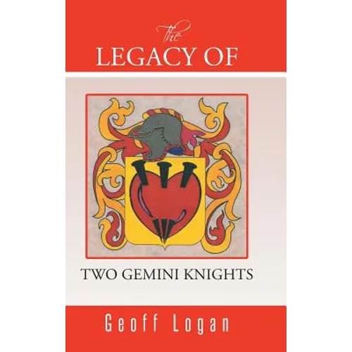 The Legacy of Two Gemini Knights - Hardcover