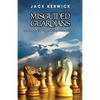 Misguided Guardians: The Conservative Case against Neoconservatism - Paperback