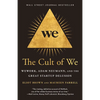 The Cult of We: Wework, Adam Neumann, and the Great Startup Delusion - Paperback