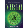 Virgo: The Ultimate Guide to an Amazing Zodiac Sign in Astrology - Hardcover