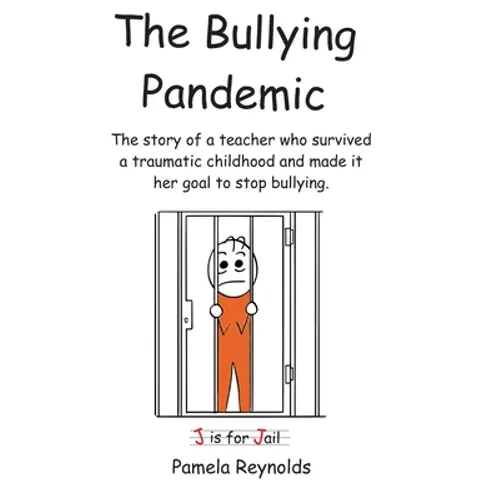 The Bullying Pandemic: True stories about the impact Bullying has on children's lives - Paperback