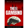 The Gambino Mafia Crime Family: A Complete History of New York Criminal Organization - Paperback