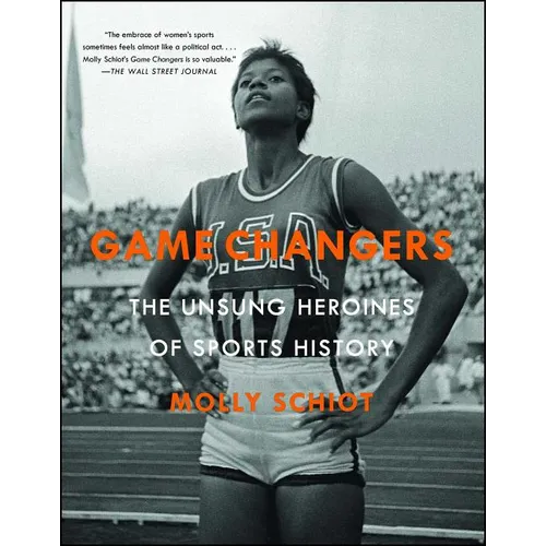 Game Changers: The Unsung Heroines of Sports History - Paperback