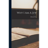 Why I Am A Jew - Hardcover