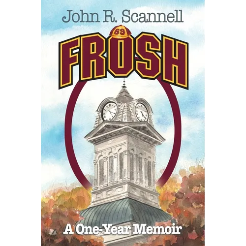 Frosh: A One-Year Memoir - Paperback