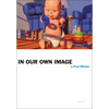Fred Ritchin: In Our Own Image - Paperback