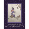 The Legend of the Mountain Witch - Hardcover