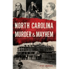 North Carolina Murder & Mayhem - Hardcover