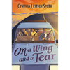 On a Wing and a Tear - Hardcover